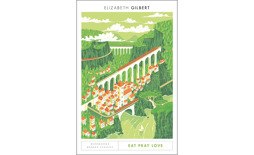  Eat Pray Love by Elizabeth Gilbert © Bloomsbury