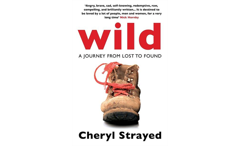 Wild: A Journey from Lost to Found by Cheryl Strayed © Atlantic